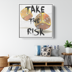 Take Risks