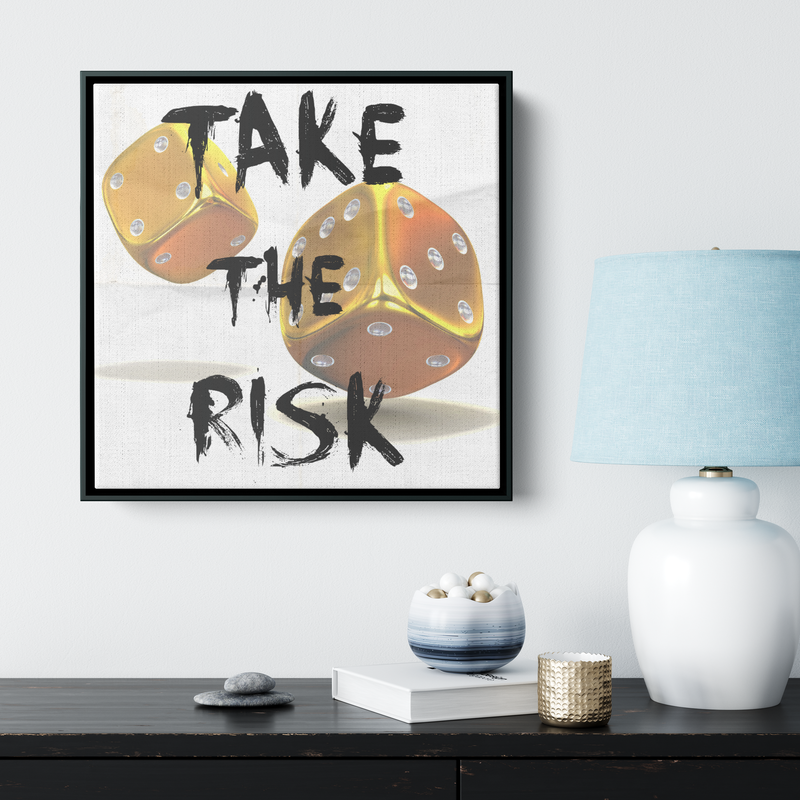 Take Risks